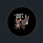 I Dont Give A Rats Mouse Donkey Funny Sarcastic An Button<br><div class="desc">I Dont Give A Rats Mouse Donkey Funny Sarcastic Animal</div>