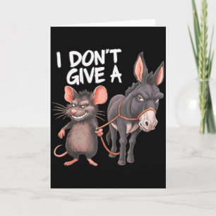 I Dont Give A Rats Mouse Donkey Funny Sarcastic An Card