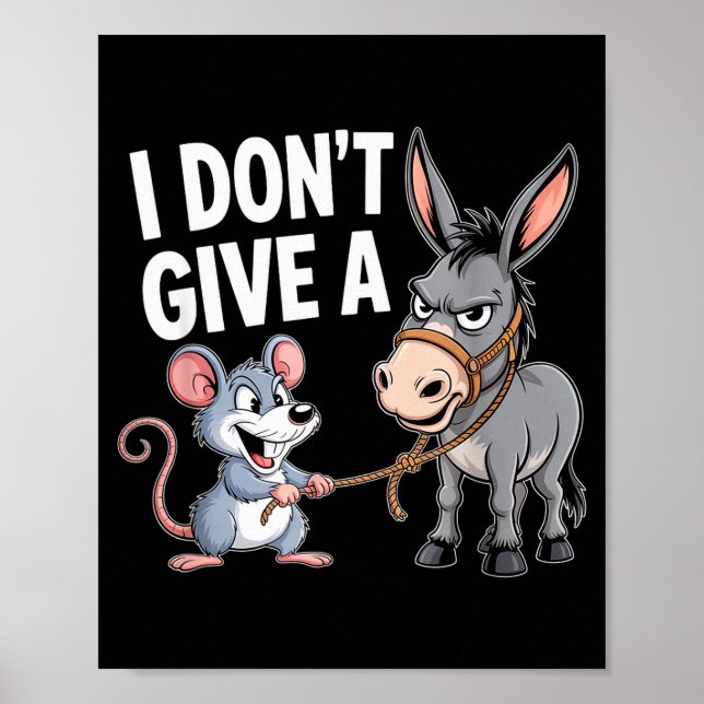 I Don't Give A Rats Mouse Funny Sarcastic Animal  Poster (Front)
