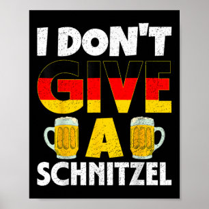 I Dont Give A Schnitzel Festival Beer Drinker Poster
