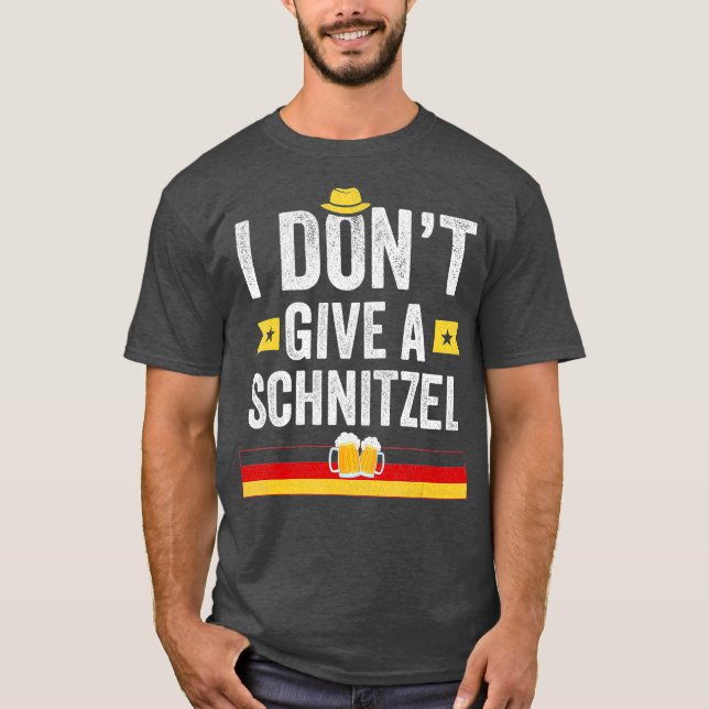I Dont Give A Schnitzel Funny German for T-Shirt (Front)