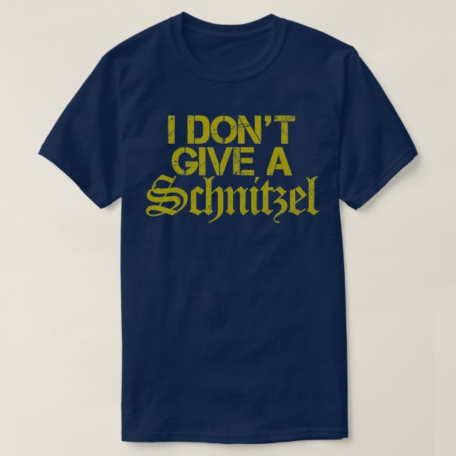 I Don't Give A Schnitzel - Funny German Souvenir O T-Shirt (Design Front)