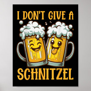 I Dont Give A Schnitzel German Beer Wurst Funny Poster