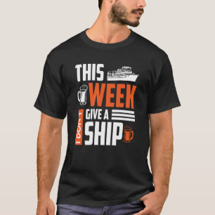 I don't give a ship cruise vacation spring break T-Shirt