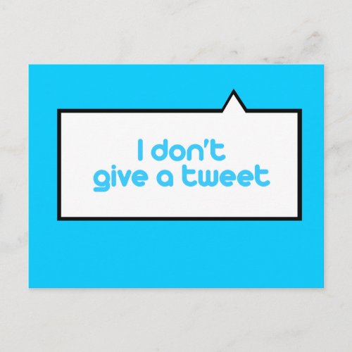 I dont give a tweet postcard