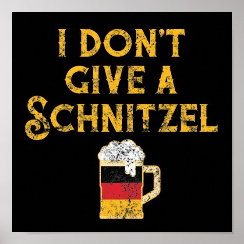 I Dont Give Schnitzel German Flag Beer Lover Poster