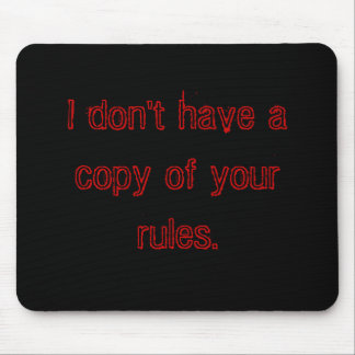 I don't have a copy of your rules. mouse pad