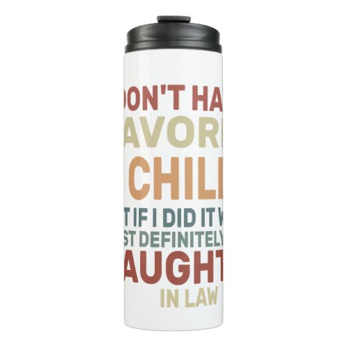 I Dont Have A Favorite Child But If I Did It Woul Thermal Tumbler