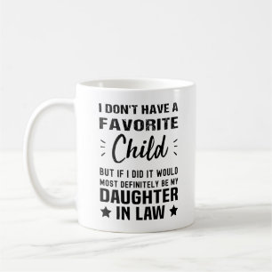 I Dont Have a Favorite Child Daughter in Law Coffee Mug