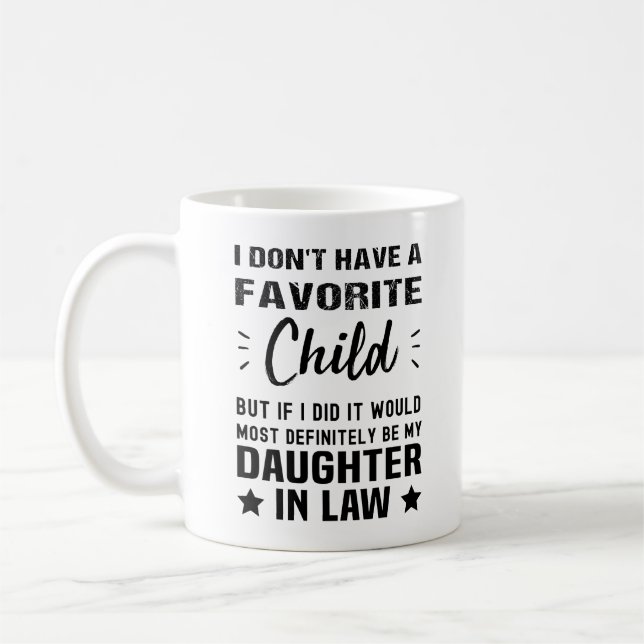 I Dont Have a Favorite Child Daughter in Law Coffee Mug (Left)