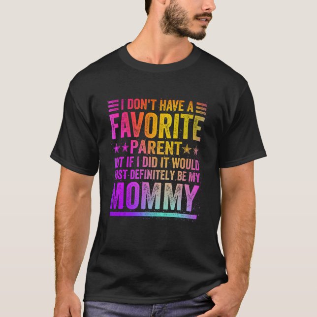 I Don't Have A Favorite Parent Awesome Mommy Vinta T-Shirt (Front)