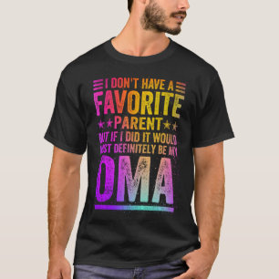 I Don't Have A Favorite Parent Awesome Oma Vintage T-Shirt