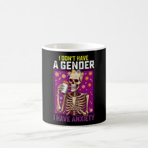 I Don't Have A Gender I Have Anxiety Non Binary Coffee Mug
