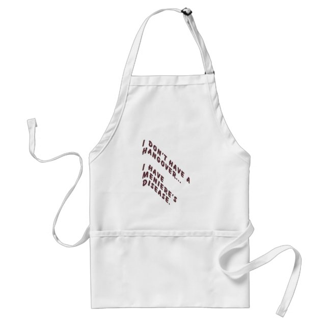 I don't have a hangover adult apron (Front)