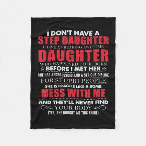 I Dont Have A Step Daughter Gift For DAd Fleece Blanket