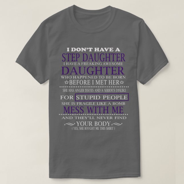 I don't have a stepdaughter T-Shirt (Design Front)