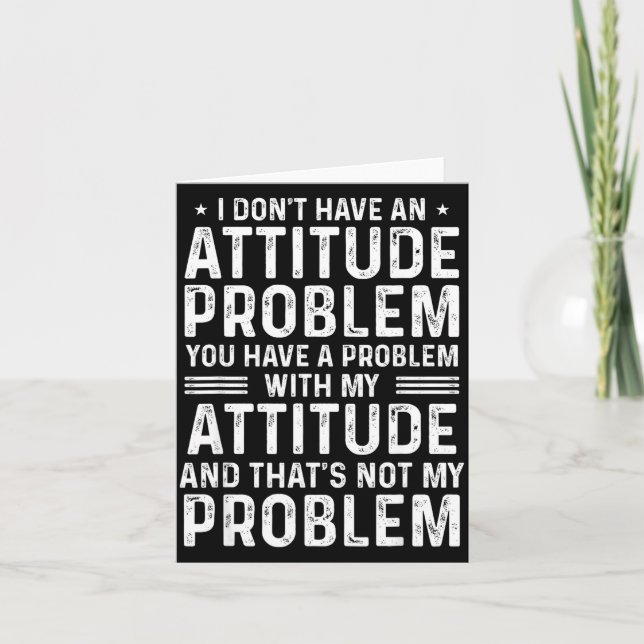 I Don't Have An Attitude Problem Funny Sarcasm Men Card (Front)