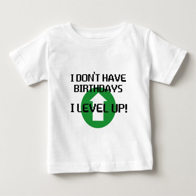 I Don't Have Birthdays... Baby T-Shirt (Front)
