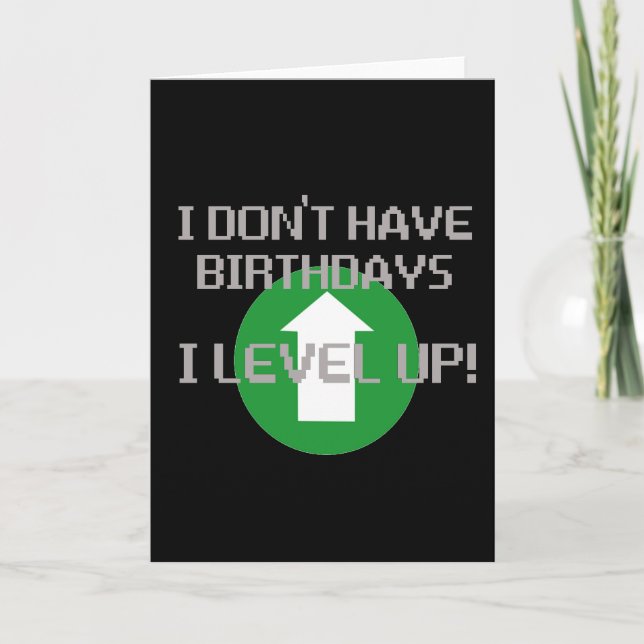 I Don't Have Birthdays... Card (Front)