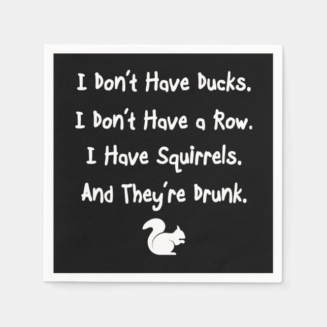 I Don't Have Ducks Napkins (Front)