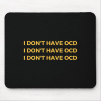 I Don't Have Ocd 