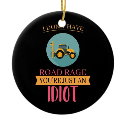 I Don't Have Road Rage Trucker Funny  Ceramic Ornament