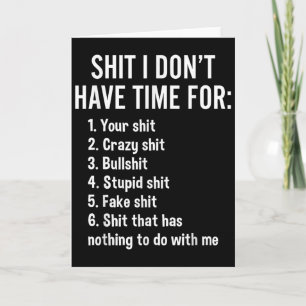 I Don't Have Time For - Funny Sarcastic Saying Nov Card