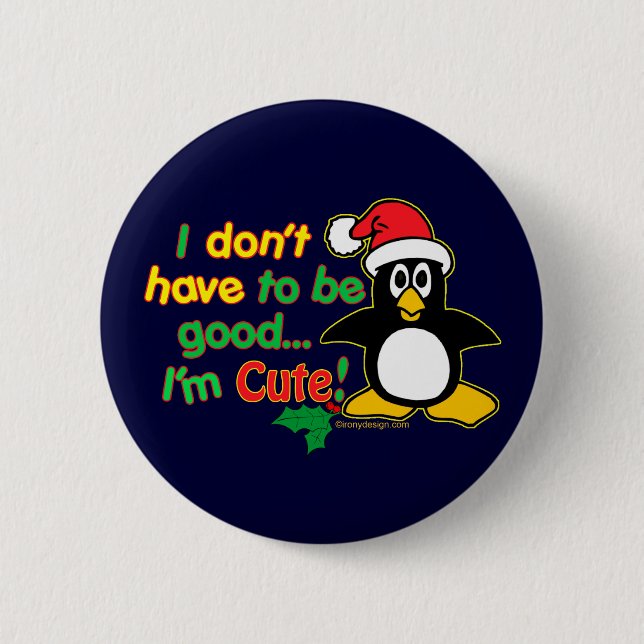 I don't have to be good button (Front)