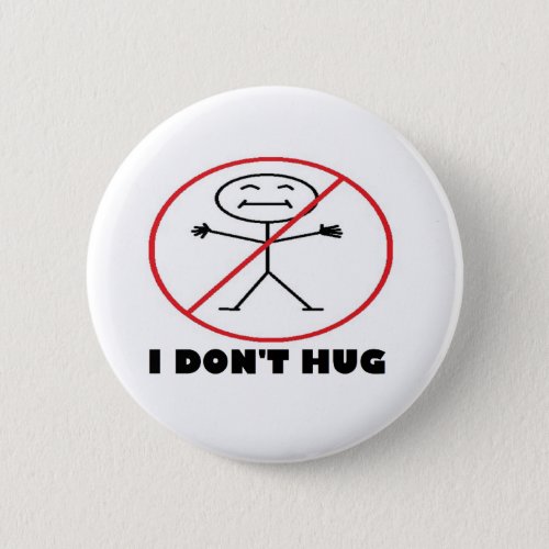 I Dont Hug Button