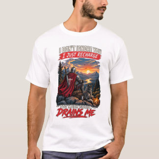 I Don't Ignore You I Just Recharge Knight Wolf T-Shirt