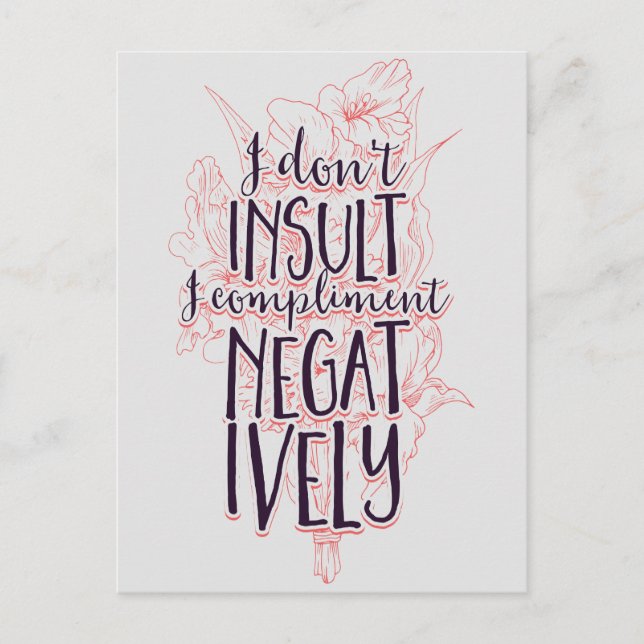 I Don't Insult I Compliment Negatively Postcard (Front)