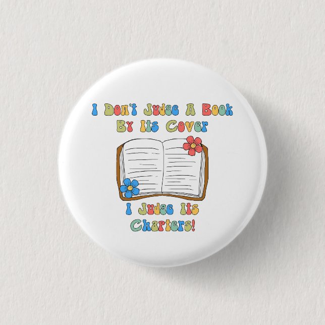 I Don't Judge A Book By Its Cover...Button Button (Front)