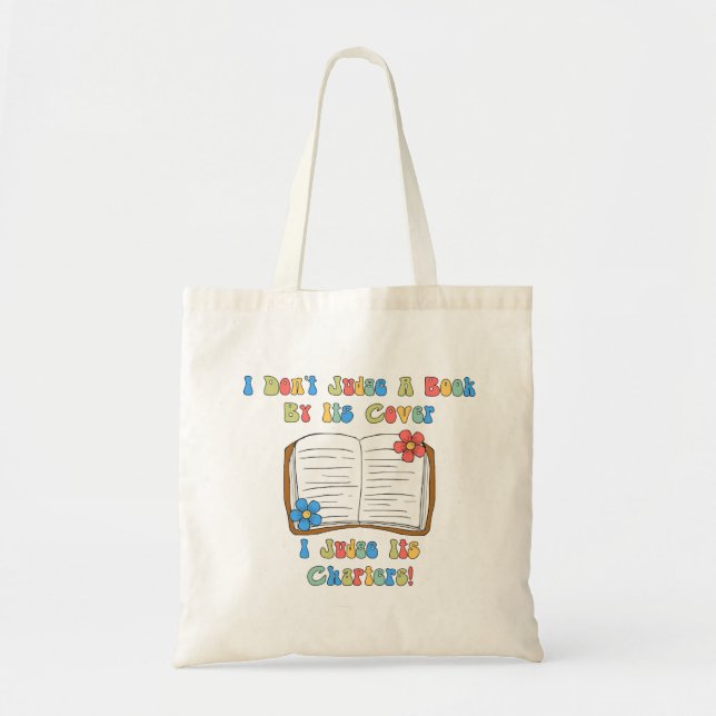 I Don't Judge A Book By Its Cover Tote Bag (Front)