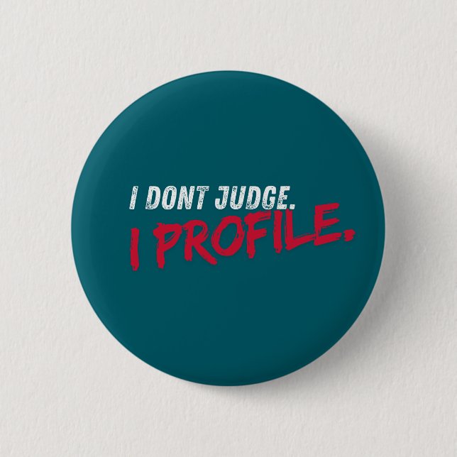 I Don't Judge Button (Front)