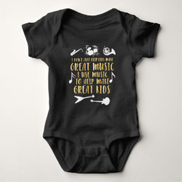 I Dont Just Help Kids Make Music Teacher Gift Baby Bodysuit