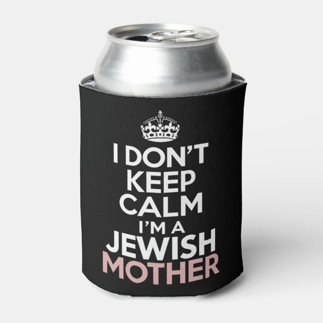 I Don't Keep Calm I'm A Jewish Mother Hanukkah  Can Cooler (Can Front)