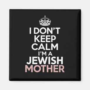 I Don't Keep Calm I'm A Jewish Mother Hanukkah  Magnet