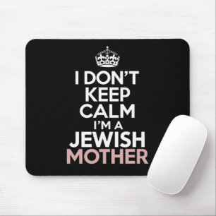 I Don't Keep Calm I'm A Jewish Mother Hanukkah Mouse Pad