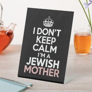 I Don't Keep Calm I'm A Jewish Mother Hanukkah Pedestal Sign