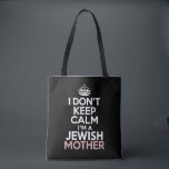 I Don't Keep Calm I'm A Jewish Mother Hanukkah  Tote Bag<br><div class="desc">I Don't Keep Calm I'm A Jewish Mother Hanukkah</div>