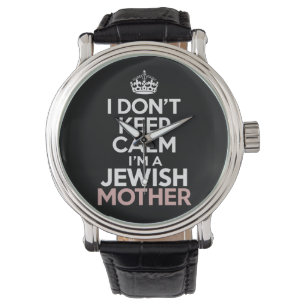 I Don't Keep Calm I'm A Jewish Mother Hanukkah Watch