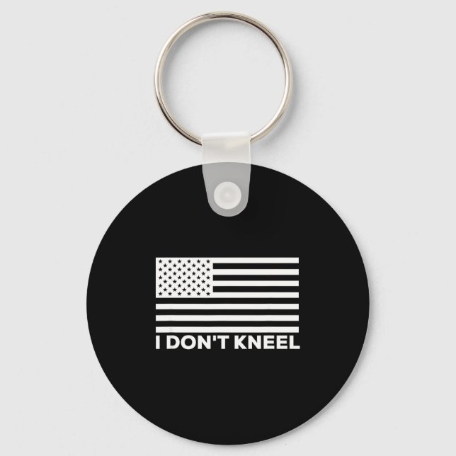 I Don't Kneel  Keychain (Front)