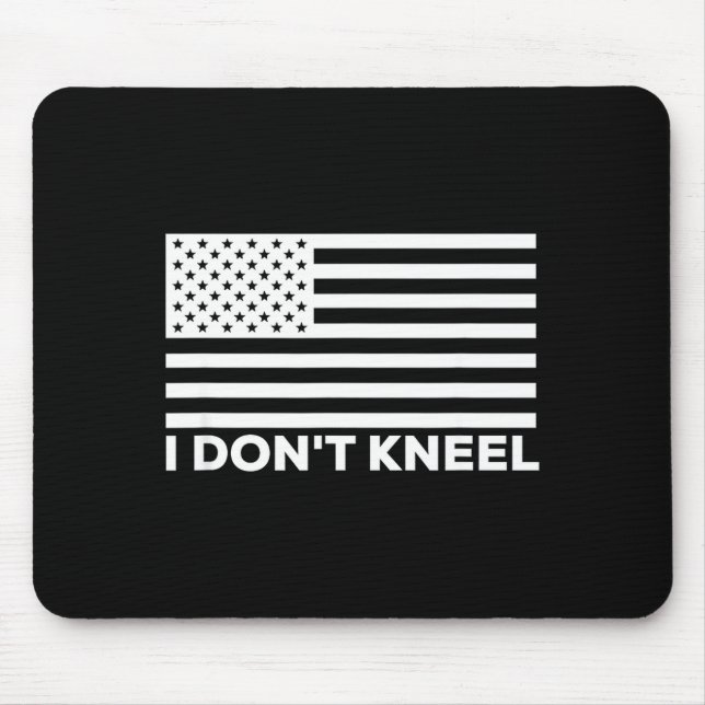 I Don't Kneel  Mouse Pad (Front)