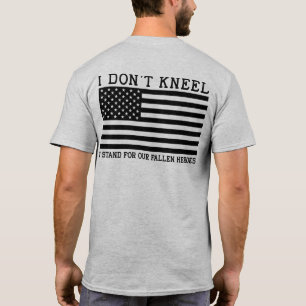 I Don't Kneel T-Shirt