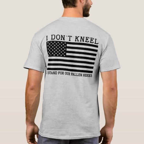 I Dont Kneel T_Shirt