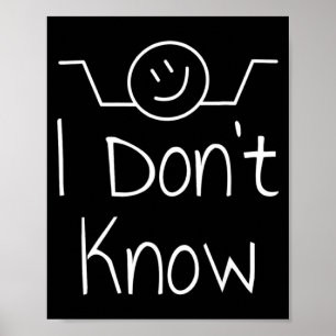 I Dont Know Hand Drawn Shrug Funny _3 Poster