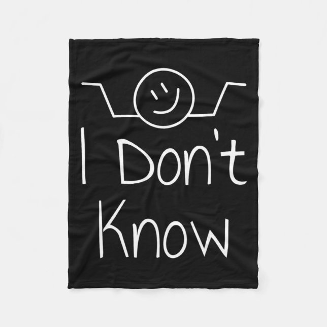 I Dont Know Hand Drawn Shrug Funny  Fleece Blanket (Front)