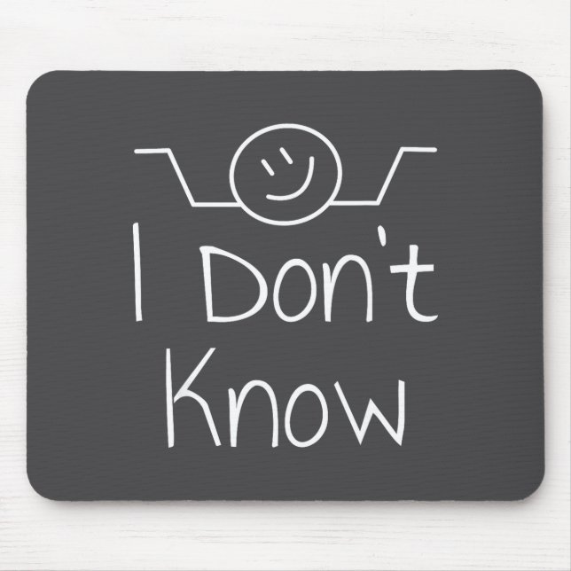 I Don't Know Hand Drawn Shrug Funny Men Women  Mouse Pad (Front)