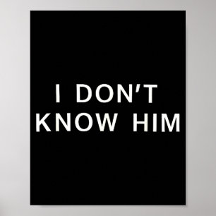 I Dont Know Him _ Funny Couples Matching Couple So Poster