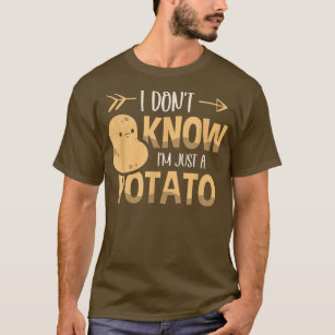 I Dont Know Im Just A Potato Vegetarian Tater Tot  T-Shirt
